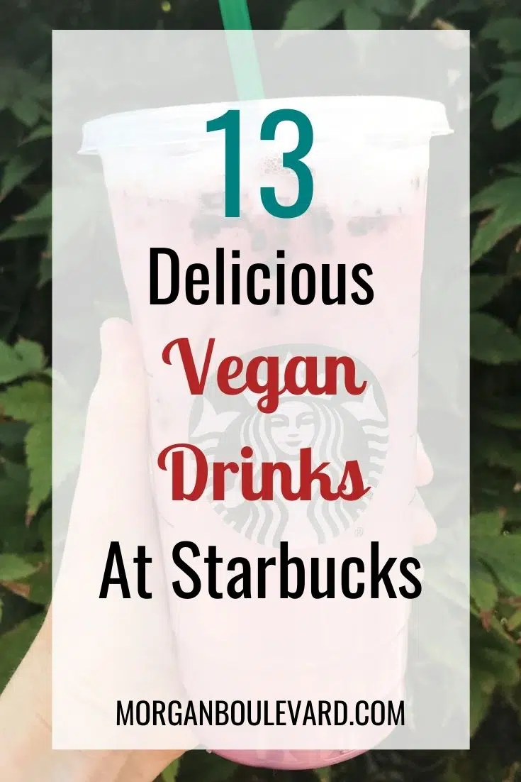 13 Best Vegan Drinks At Starbucks