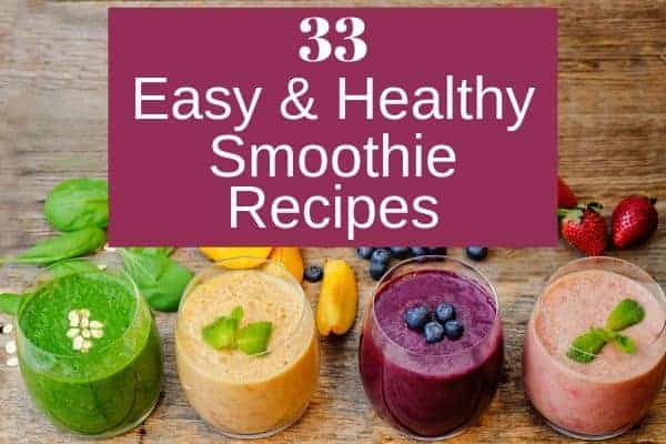 Easy, Healthy Smoothie Recipes