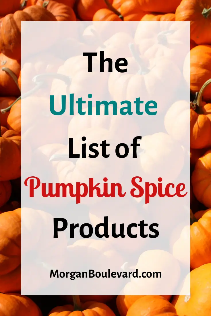 The Ultimate List of Pumpkin Spice Products