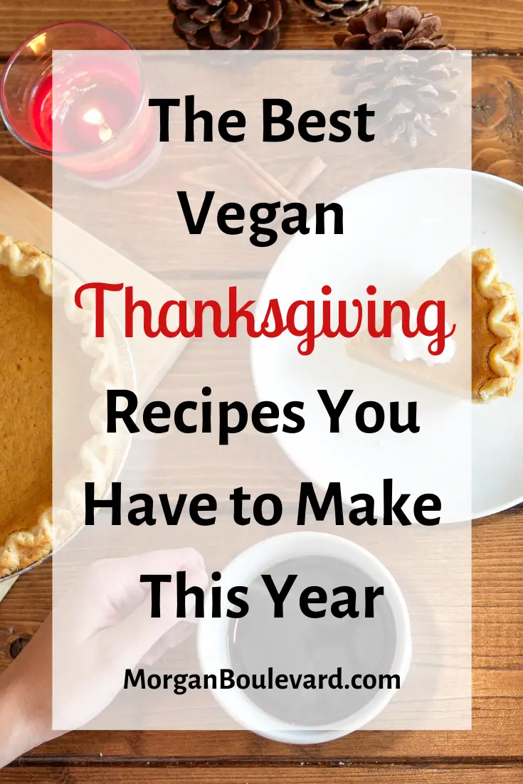 11 Best Vegan Thanksgiving Recipes