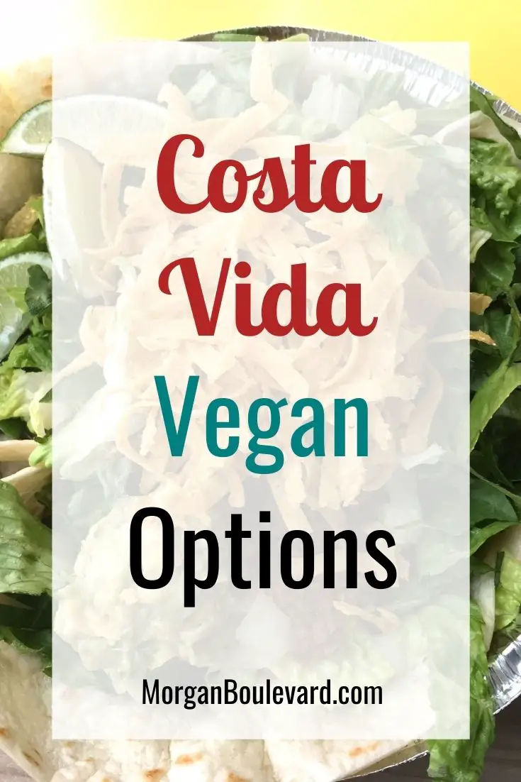 Costa Vida Vegan Options