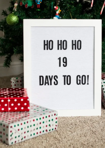 letter board that says "ho ho ho 19 more days to go"