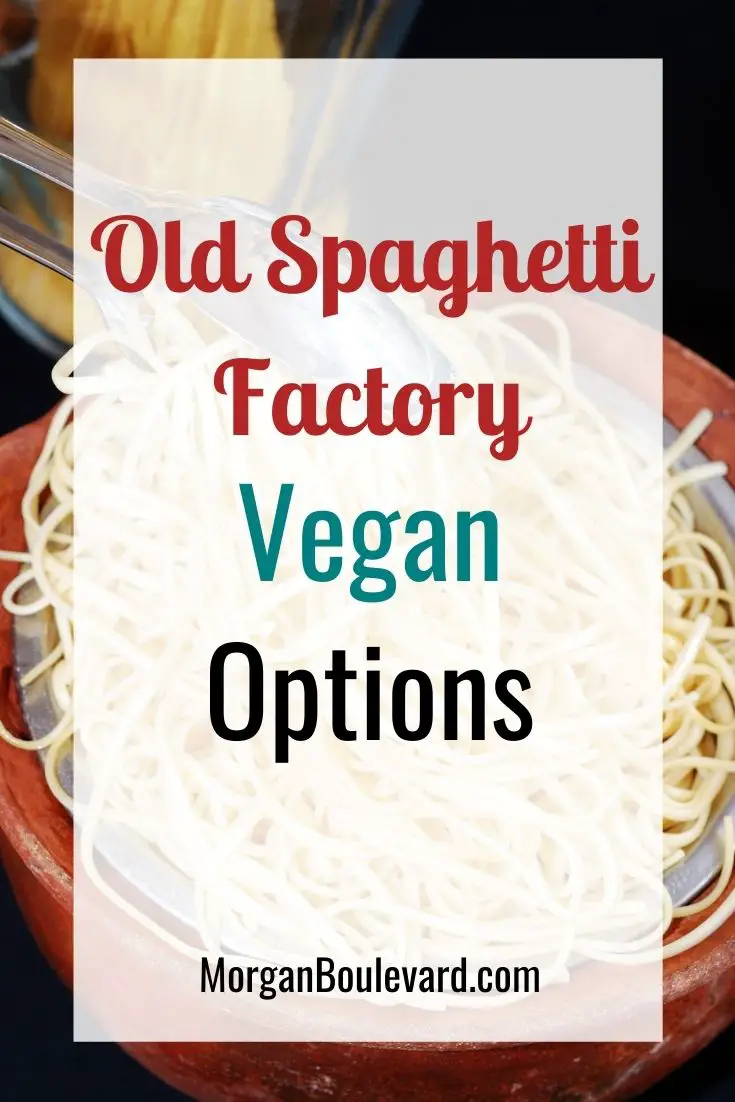 Old Spaghetti Factory Vegan Options