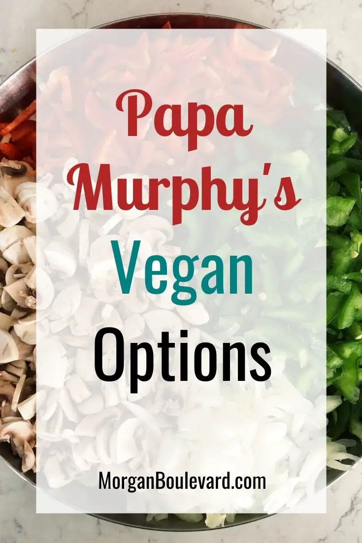 Papa Murphy’s Vegan Options