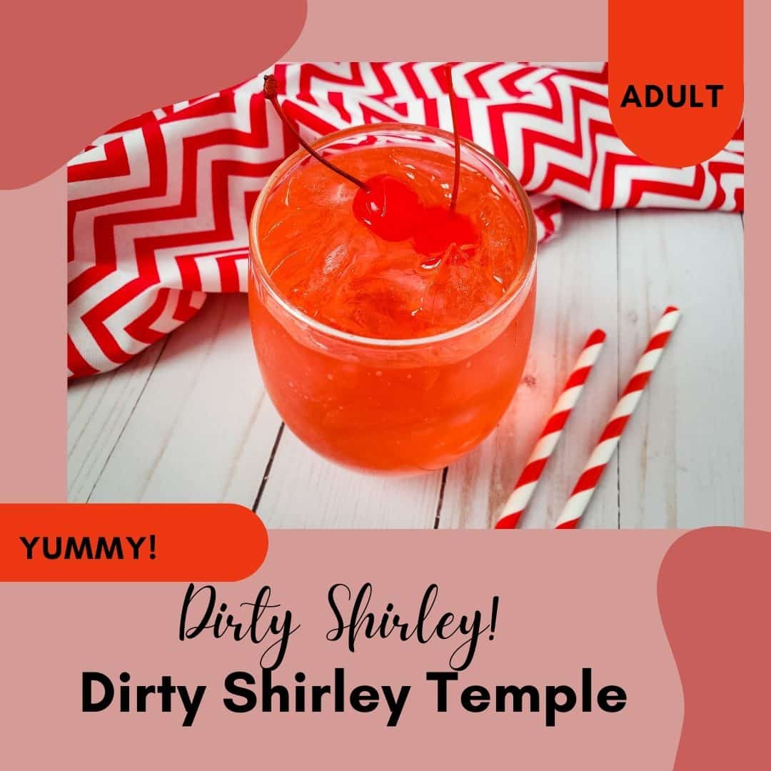 Dirty Shirley Temple Drink Recipe!