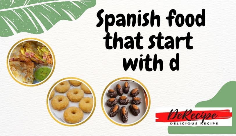 Spanish food that start with d