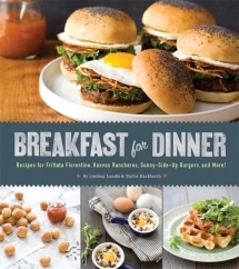 Breakfast for Dinner by Lindsay Landis and Taylor Hackbarth – Cookbook Review
