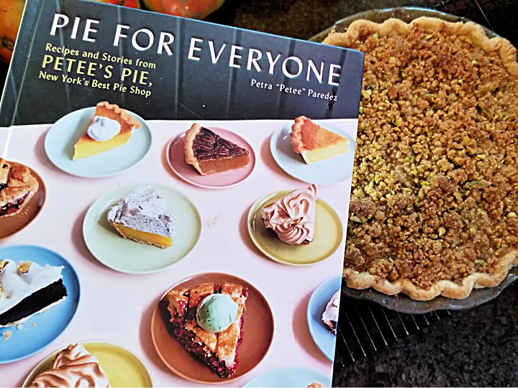 Pear Pie with Pistachio Crumb Topping – Pie for Everyone by Petra Paredez, Petee’s Pies